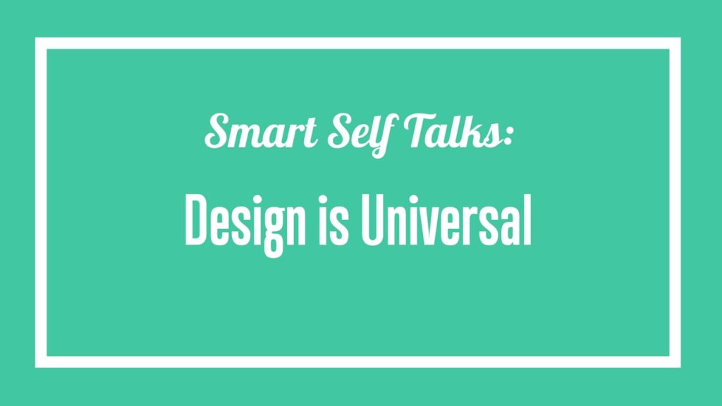 Why is Design Universal?